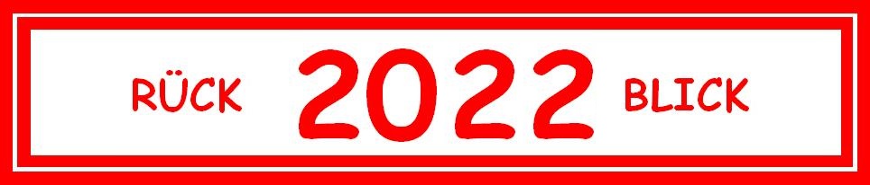 zum Rückblick auf 2022 !
